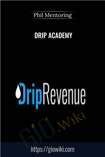 Drip Academy – Phil Mentoring