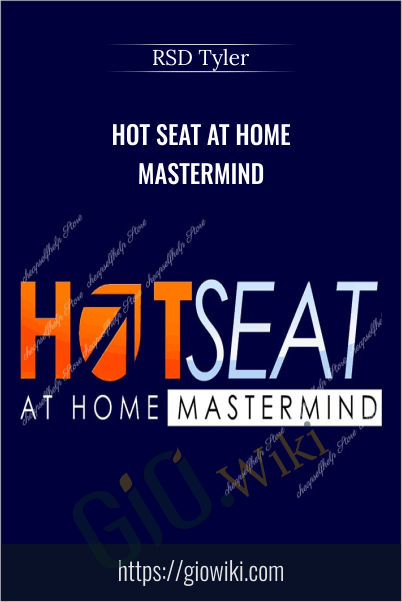 Hot Seat at Home Mastermind – RSD Tyler