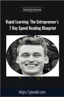 Rapid Learning: The Entrepreneur’s 7 Day Speed Reading Blueprint - Anonymous