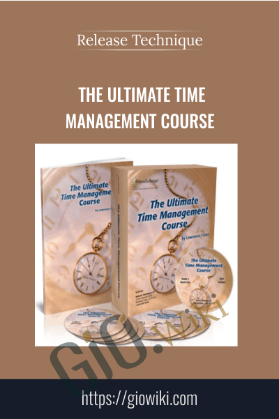 The Ultimate Time Management Course - Release Technique