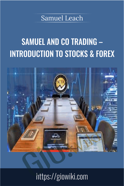 Samuel And Co Trading – Introduction To Stocks & Forex – Samuel Leach