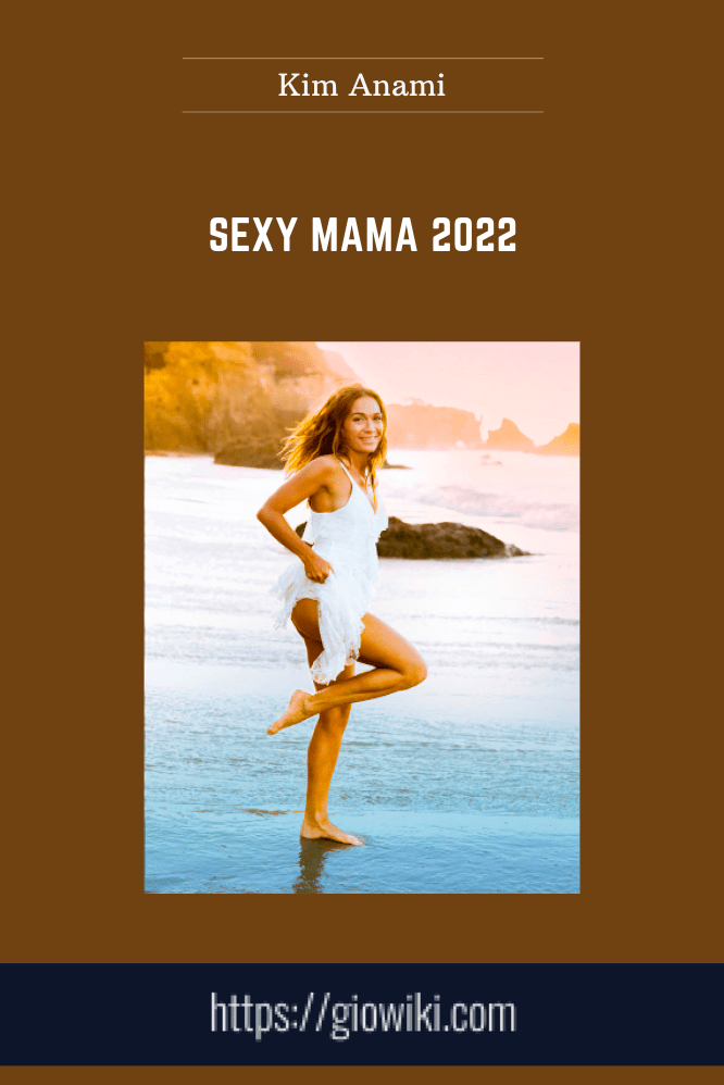 Sexy Mama 2022 - Kim Anami