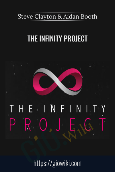 The Infinity Project - Steve Clayton & Aidan Booth