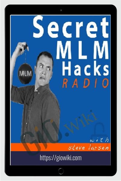Secret MLM Hacks 2020 – Steve Larsen