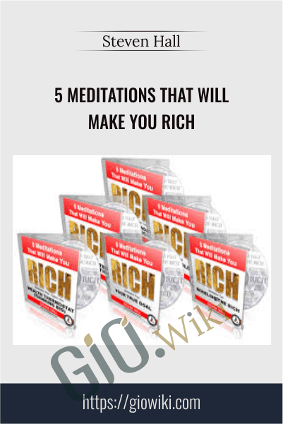 5 Meditations that Will Make You Rich - Steven Hall