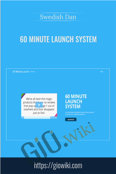 60 Minute Launch System – Swedish Dan