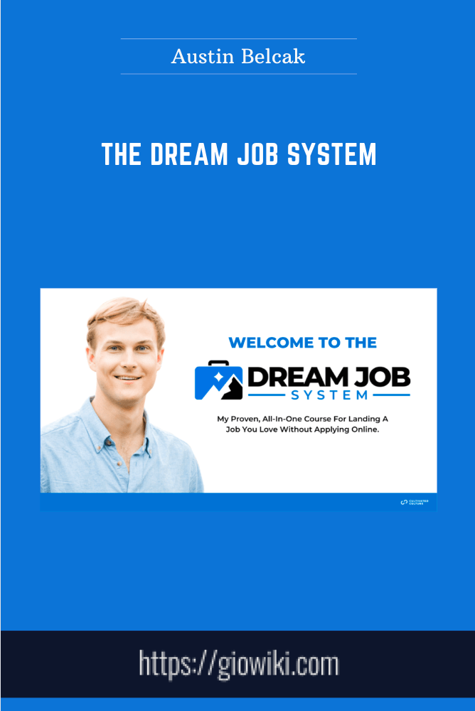 The Dream Job System - Austin Belcak