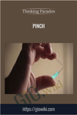 Pinch – Thinking Paradox