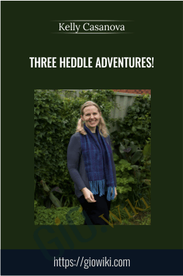 Three Heddle Adventures! - Kelly Casanova