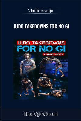 Judo Takedowns for No Gi - Vladir Araujo