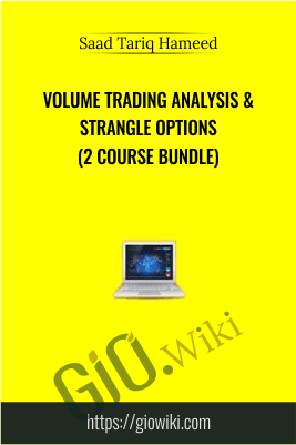 Volume Trading Analysis & Strangle Options (2 Course Bundle) - Saad Tariq Hameed