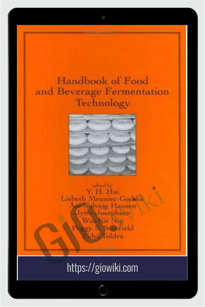Handbook of Food and Beverage Fermentation Technology 2nd Edition - Y. H. Hui