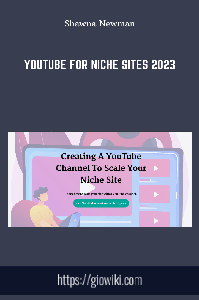 YouTube for Niche Sites 2023 - Shawna Newman