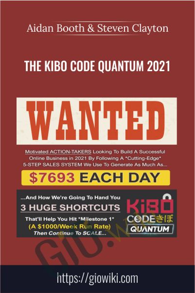 The Kibo Code Quantum 2021 – Aidan Booth & Steven Clayton