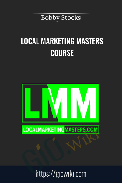 Local Marketing Masters Course – Bobby Stocks