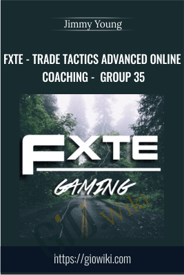 FXTE - Trade Tactics Advanced Online Coaching - Group 35 - 20090716 - Live Online Seminar + PDF Workbooks - Jimmy Young