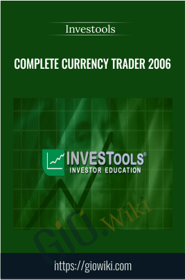 Complete Currency Trader 2006 - 7 DVD with Manual and Bonus One-on-One Coaching Workbook - Investools