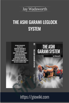 The Ashi Garami Leglock System - Jay Wadsworth