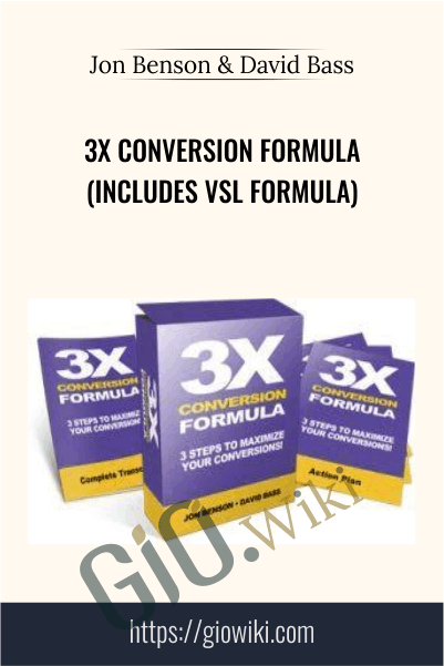 3X Conversion Formula (Includes VSL Formula) - Jon Benson & David Bass