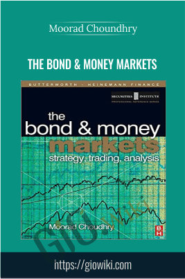 The Bond & Money Markets - Moorad Choundhry