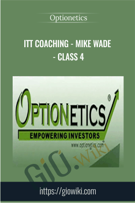 ITT Coaching - Mike Wade - Class 4 - Optionetics