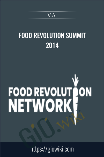 Food Revolution Summit 2014 - V.A