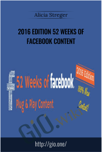 2016 Edition 52 Weeks of Facebook Content – Alicia Streger