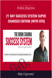 21 Day Success System Super Charged Edition (with OTO) - Robin Sharma