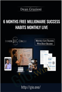 6 Months Free Millionaire Success Habits Monthly Live – Dean Graziosi