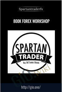 800K Forex Workshop - Spartantraderfx