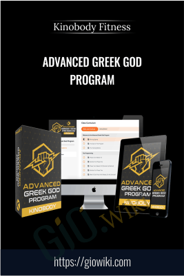 Advanced Greek God Program - Kinobody Fitness