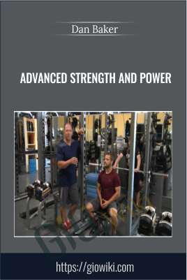 Advanced Strength and Power - Dan Baker