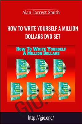 How To Write Yourself A Million Dollars DVD Set – Alan Forrest Smith