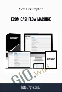 Ecom Cashflow Machine - Alex J Crumpton