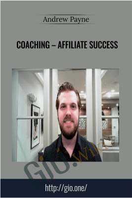 Coaching – Affiliate Success – Andrew Payne