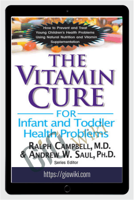 Vitamin Cure for Infant and Toddler Health Problems - Andrew W. Saul & Ralph Campbell