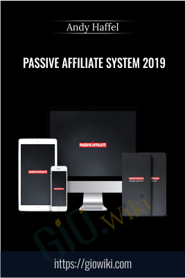 Passive Affiliate System 2019 – Andy Hafell