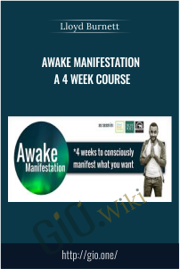 Awake Manifestation a 4 week course – Lloyd Burnett