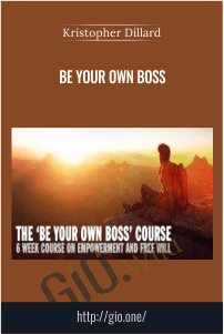 Be Your Own Boss – Kristopher Dillard