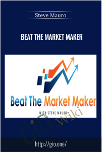Beat The Market Maker – Steve Mauro