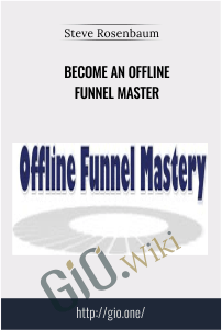 Become an Offline Funnel Master – Steve Rosenbaum