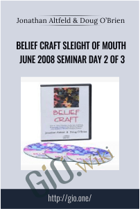 Belief Craft Sleight of Mouth June 2008 Seminar Day 2 of 3 – Jonathan Altfeld & Doug O’Brien