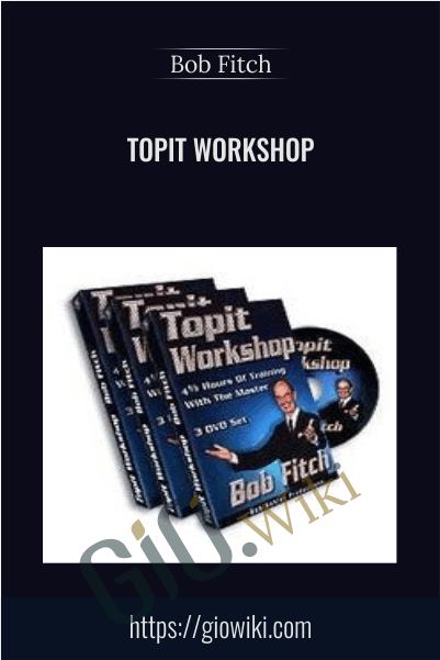 Topit Workshop - Bob Fitch