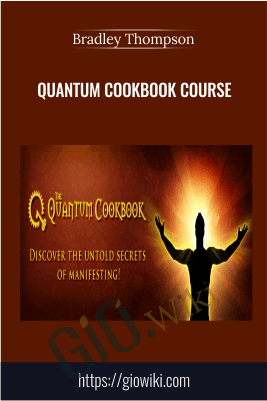 Quantum Cookbook Course - Bradley Thompson