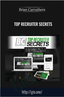 Top Recruiter Secrets – Brian Carruthers