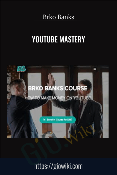 Youtube Mastery – Brko Banks