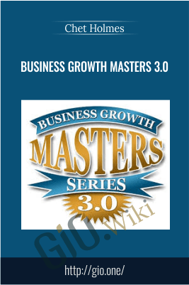 Business Growth Masters 3.0 - Chet Holmes