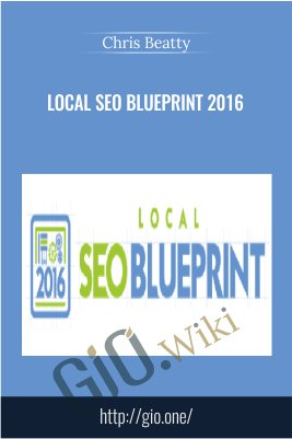 Local SEO Blueprint 2016 - Chris Beatty