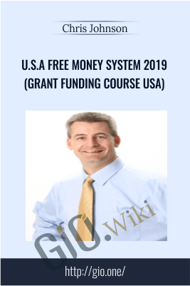 U.S.A Free Money System 2019 (Grant Funding Course USA) - Chris Johnson