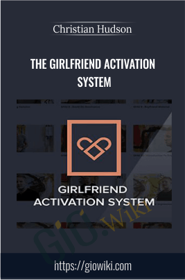 The Girlfriend Activation System - Christian Hudson